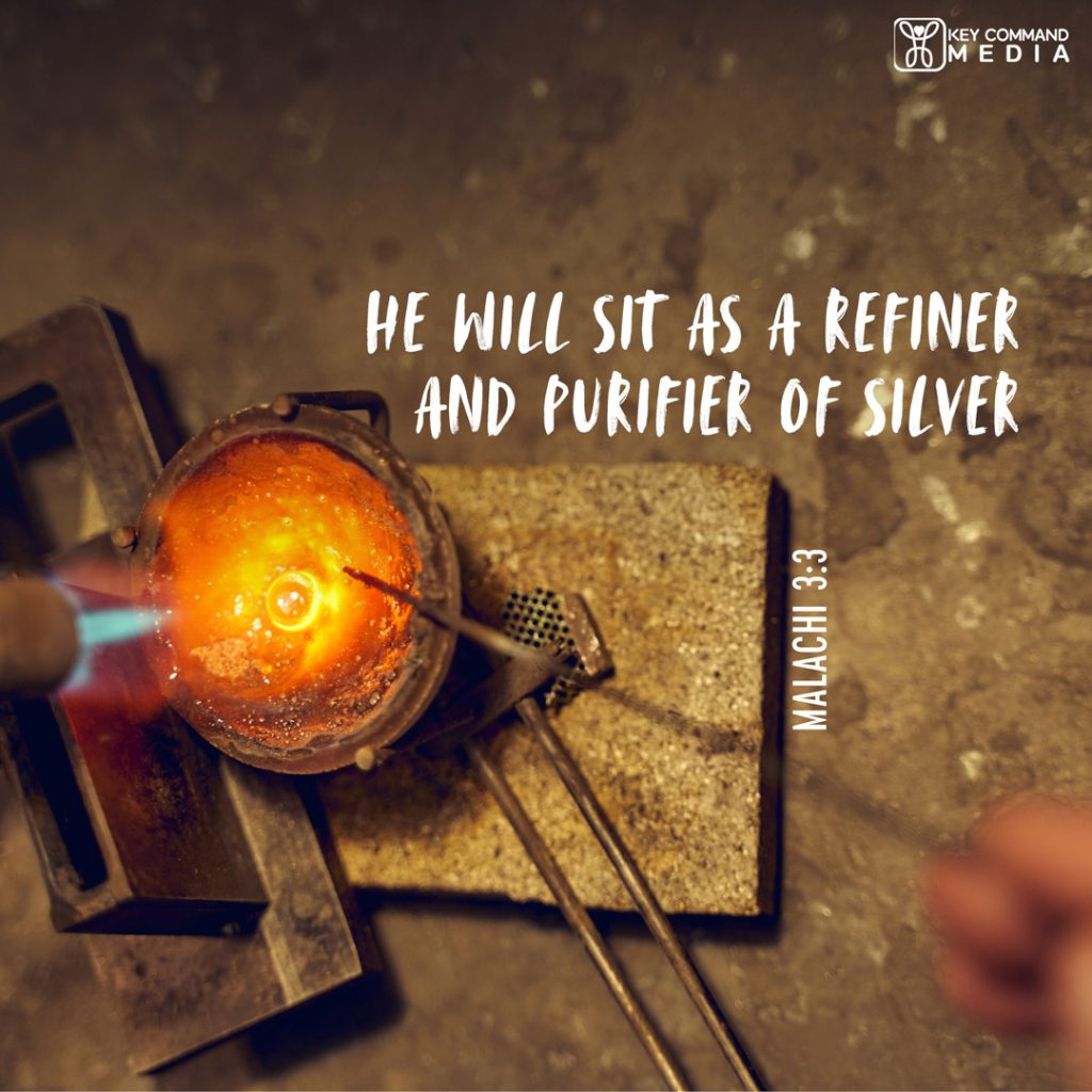 An overhead view of a crucible with metal being heated and purified by flame with Malachi 3:3, "He will sit as a refiner and purifier of silver."