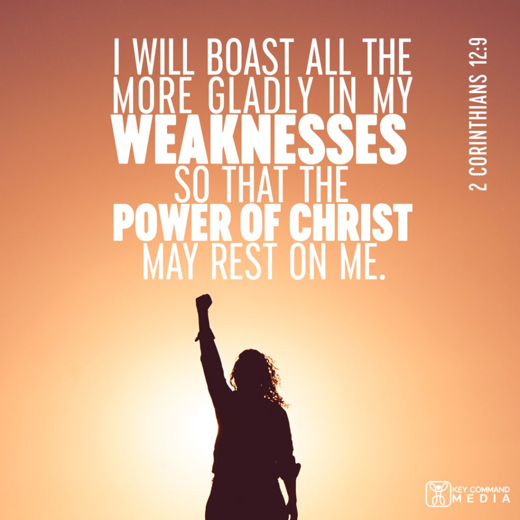 A silhouetted woman with her arm and fist raised with the sun in front of her with 2 Corinthians 12:9, "I will boast all the more gladly in my weaknesses so that the power of Christ may rest on me."