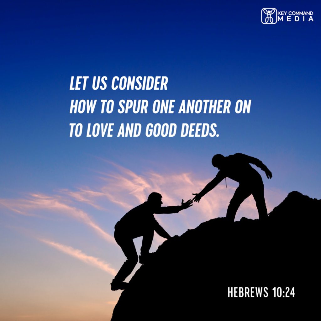 A man in silhouette reaches down and extends his hand to another man climbing up a hill against a blue sky at dusk with Hebrews 10:24, "Let us consider how to spur one another on to love and good deeds."